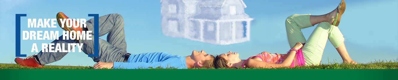 Man and woman smiling and dreaming about a house with text saying, "Make your dream home a reality"